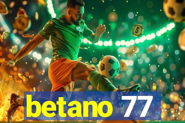 betano 77